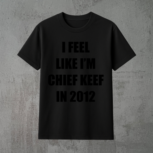 i feel like i'm chief keef in 2012 2xczarna.png