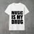 music is my drug biała.png