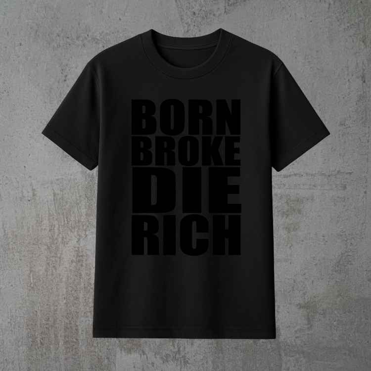 born broke die rich 2xczarna.png