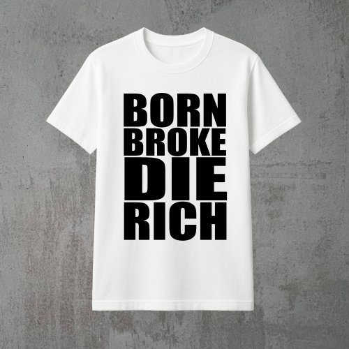 born broke die rich biała.png