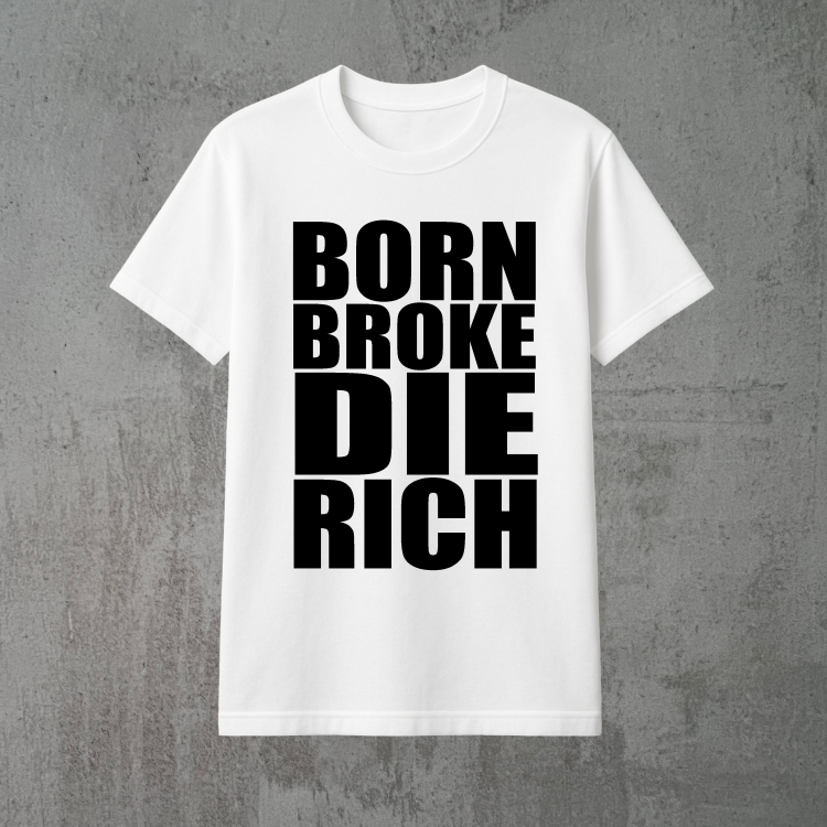 born broke die rich biała.png
