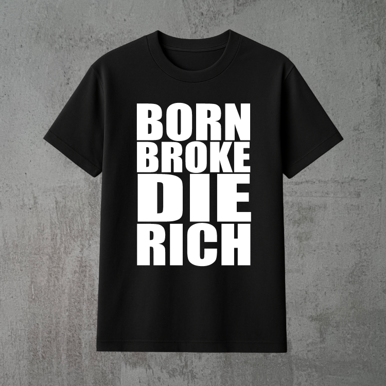 born broke die rich czarna.png