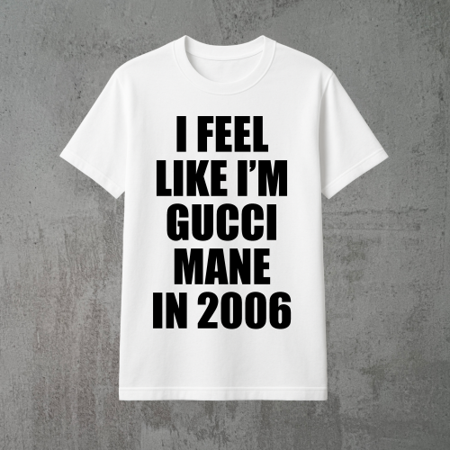i feel like i'm gucci mane in 2006 biała.png
