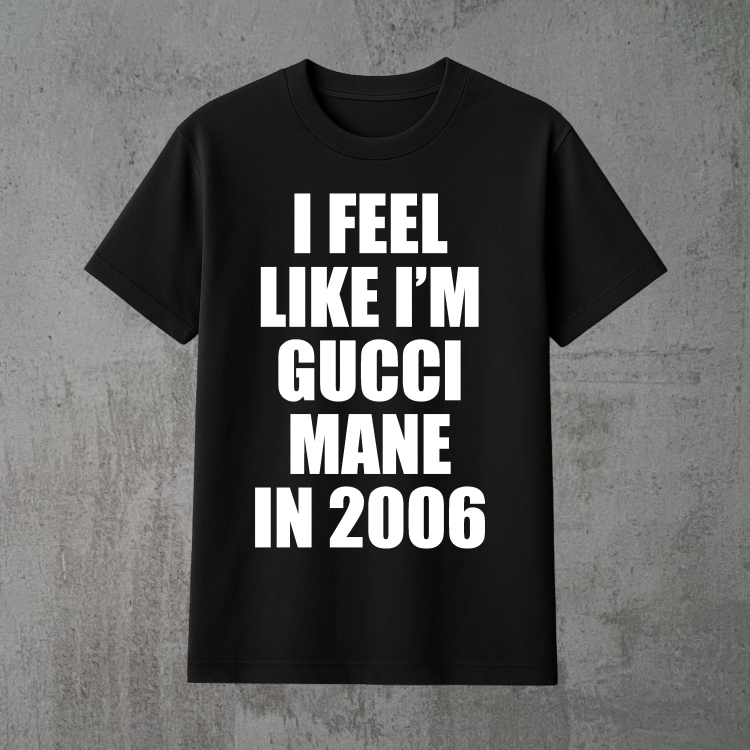 i feel like i'm gucci mane in 2006 czarna.png