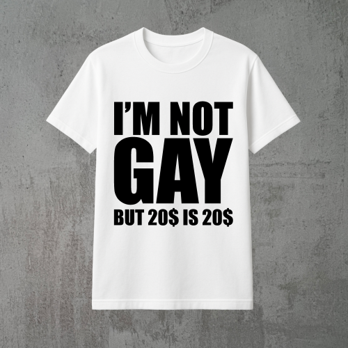 i'm not gay but 20$ is 20$ biała.png
